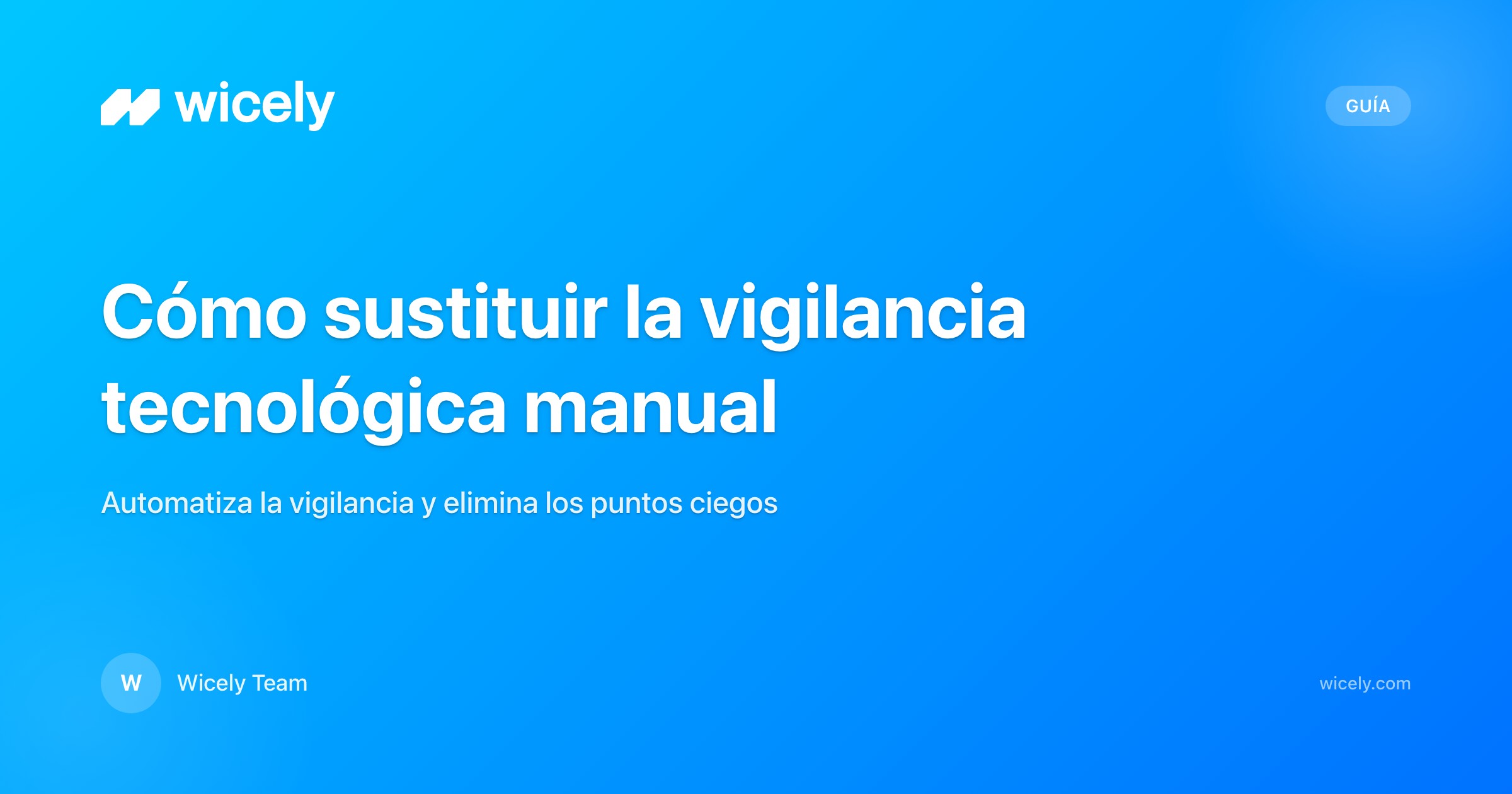 Cómo sustituir la vigilancia tecnológica manual en 2026